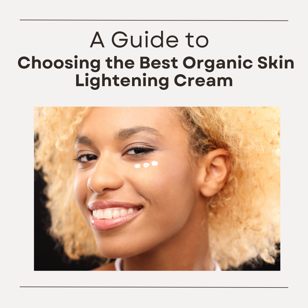 Organic Skin Lightening Cream