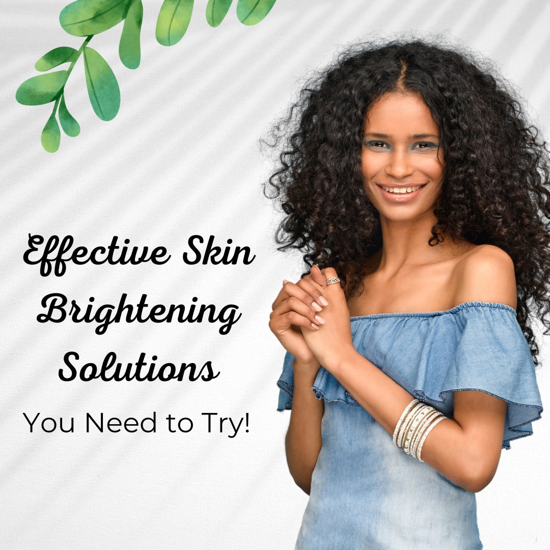 Skin Brightening Solutions